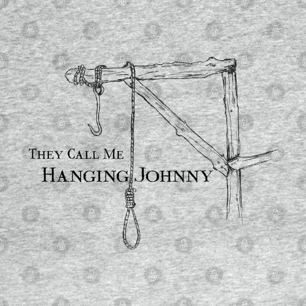 They call me hanging Johnny by CompassandBlade